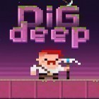 Скачайте игру Dig deep! бесплатно и Ninja Chicken для Андроид телефонов и планшетов.