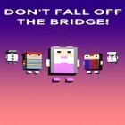 Скачайте игру Don't fall off the bridge! бесплатно и Fish pond park для Андроид телефонов и планшетов.