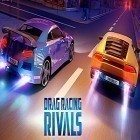 Скачайте игру Drag racing: Rivals бесплатно и Lost cubes для Андроид телефонов и планшетов.