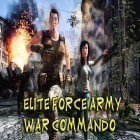 Скачайте игру Elite force army war commando бесплатно и Texas holdem master для Андроид телефонов и планшетов.