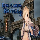 Скачайте игру Epic cards 2: Dragons rising бесплатно и Asphalt: Nitro для Андроид телефонов и планшетов.