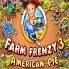 Скачайте игру Farm frenzy 3: American pie бесплатно и Find words для Андроид телефонов и планшетов.