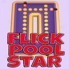 Скачайте игру Flick pool star бесплатно и Delicious: Emily's miracle of life для Андроид телефонов и планшетов.