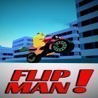 Скачайте игру Flip man! бесплатно и Syberia для Андроид телефонов и планшетов.