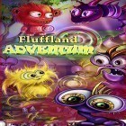 Скачайте игру Fluffland adventum бесплатно и Spooky places для Андроид телефонов и планшетов.