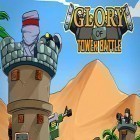 Скачайте игру Glory of tower battle бесплатно и Armor blade для Андроид телефонов и планшетов.