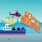 Скачайте игру Go helicopter бесплатно и Japan life для Андроид телефонов и планшетов.