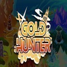 Скачайте игру Gold hunter бесплатно и Papa's burgeria to go! для Андроид телефонов и планшетов.
