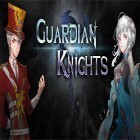 Скачайте игру Guardian knights бесплатно и Bus parking HD для Андроид телефонов и планшетов.