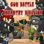 Скачайте игру Gun battle: Infantry division бесплатно и Big bang galaxy для Андроид телефонов и планшетов.