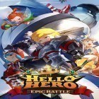 Скачайте игру Hello hero: Epic battle бесплатно и Cut and push full для Андроид телефонов и планшетов.