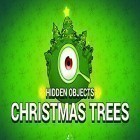 Скачайте игру Hidden objects: Christmas trees бесплатно и Shake Spears! для Андроид телефонов и планшетов.
