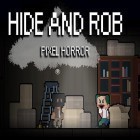 Скачайте игру Hide and rob: Pixel horror бесплатно и Boson X для Андроид телефонов и планшетов.