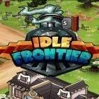 Скачайте игру Idle frontier: Tap town tycoon бесплатно и Ninja blades: Brim run 3D для Андроид телефонов и планшетов.