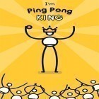 Скачайте игру I'm ping pong king бесплатно и Tricky tube для Андроид телефонов и планшетов.