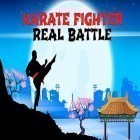 Скачайте игру Karate fighter: Real battles бесплатно и Sea battleship combat 3D для Андроид телефонов и планшетов.