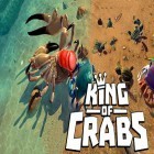 Скачайте игру King of crabs бесплатно и Gregg для Андроид телефонов и планшетов.