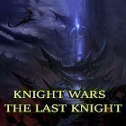 Скачайте игру Knight wars: The last knight бесплатно и Archery master 3D для Андроид телефонов и планшетов.