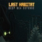 Скачайте игру Last habitat: Deep sea defense бесплатно и Tyrant unleashed для Андроид телефонов и планшетов.