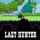 Скачайте игру Last hunter бесплатно и Inoqoni для Андроид телефонов и планшетов.