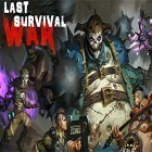 Скачайте игру Last survival war: Apocalypse бесплатно и Crazy Survival для Андроид телефонов и планшетов.