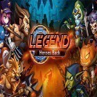 Скачайте игру Legend: Heroes back бесплатно и Blood quest для Андроид телефонов и планшетов.
