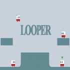Скачайте игру Looper бесплатно и Labyrinth для Андроид телефонов и планшетов.