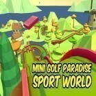 Скачайте игру Mini golf paradise sport world бесплатно и ABC Mysteriez Hidden Letters для Андроид телефонов и планшетов.