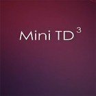 Скачайте игру Mini TD 3 бесплатно и My fear and I для Андроид телефонов и планшетов.