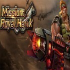 Скачайте игру Mission: Royal hawk бесплатно и Syberia для Андроид телефонов и планшетов.