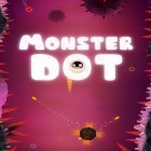 Скачайте игру Monster dot бесплатно и Meltdown для Андроид телефонов и планшетов.