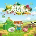 Скачайте игру Pet savers бесплатно и Legendary wars для Андроид телефонов и планшетов.