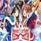 Скачайте игру Revue starlight: Re live бесплатно и Kingdom chronicles для Андроид телефонов и планшетов.