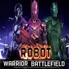 Скачайте игру Robot warrior battlefield 2018 бесплатно и UNO & friends для Андроид телефонов и планшетов.