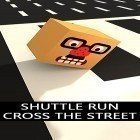 Скачайте игру Shuttle run: Cross the street бесплатно и Ultimate hurricane: Chronicles для Андроид телефонов и планшетов.