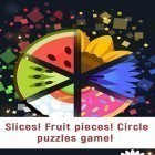 Скачайте игру Slices! Fruit pieces! Circle puzzles game! бесплатно и Paradise resort: Free island для Андроид телефонов и планшетов.