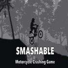 Скачайте игру Smashable 2: Xtreme trial motorcycle racing game бесплатно и Burnin' rubber: Crash n' burn для Андроид телефонов и планшетов.