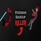 Скачайте игру Stickman backflip killer 3 бесплатно и Fruit Ninja для Андроид телефонов и планшетов.