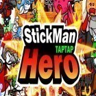 Скачайте игру Stickman hero tap tap бесплатно и Chain chronicle RPG для Андроид телефонов и планшетов.