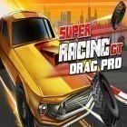 Скачайте игру Super racing GT: Drag pro бесплатно и Grand theft runner для Андроид телефонов и планшетов.