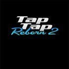 Скачайте игру Tap tap reborn 2: Popular songs бесплатно и Interlocked для Андроид телефонов и планшетов.