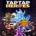 Скачайте игру Taptap heroes бесплатно и Air penguin для Андроид телефонов и планшетов.