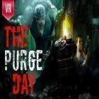 Скачайте игру The purge day VR бесплатно и Chainsaw warrior: Lords of the night для Андроид телефонов и планшетов.