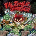 Скачайте игру The zombie smasher бесплатно и Storm age для Андроид телефонов и планшетов.