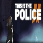 Скачайте игру This is the police 2 бесплатно и My fear and I для Андроид телефонов и планшетов.