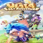 Скачайте игру Ulala: Idle adventure бесплатно и Ring flyer для Андроид телефонов и планшетов.