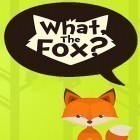 Скачайте игру What, the fox? Relaxing brain game бесплатно и Zigzag 3D: Hit wall для Андроид телефонов и планшетов.