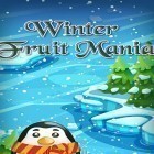 Скачайте игру Winter fruit mania бесплатно и Titanic для Андроид телефонов и планшетов.
