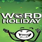 Скачайте игру Word holiday бесплатно и Angry Gran для Андроид телефонов и планшетов.