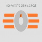 Скачайте игру 1000 ways to die in a circle бесплатно и Tiny tower для Андроид телефонов и планшетов.